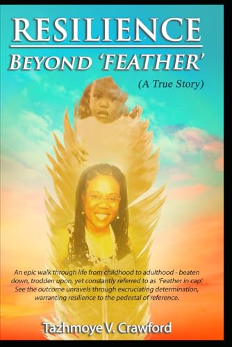 Resilience Beyond Feather: A True Story