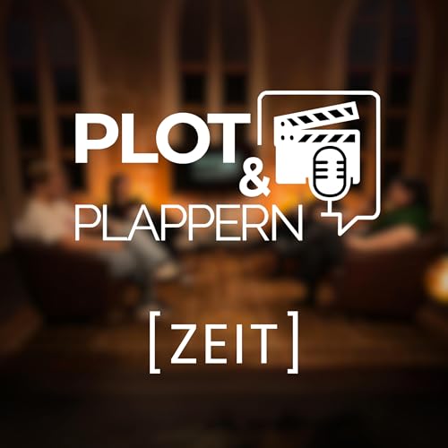 『Folge 1 – ZEIT || Plot & Plappern』のカバーアート