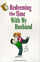 Redeeming the Time With My Husband 1892912015 Book Cover