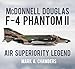 McDonnell Douglas F-4 Phantom II: Air Superiority Legend