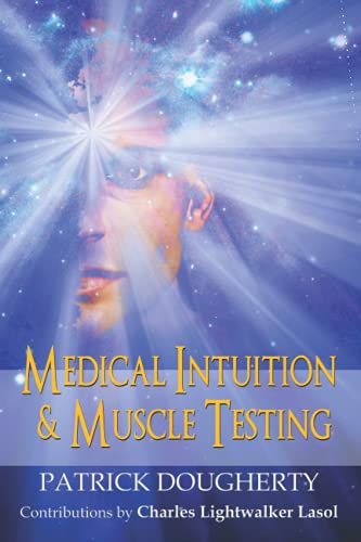 Medical Intuition and Muscle Testing: It's Happ... 0989360644 Book Cover