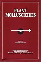 Plant Mulluscicides: Papers Presented at a Meeting of the Scientific Working Group on Plant Molluscicides, Undp/World Bank/Who Special Programme for 047191228X Book Cover