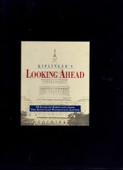 Hardcover Kiplinger's Looking Ahead 70 Years of Forecasts from the Kiplinger Washington Letter Book