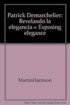 アート・デザイン・音楽 Patrick Demarchalier: Exposing Elegance Patrick Demarchalier: Exposing Elegance by Patrick