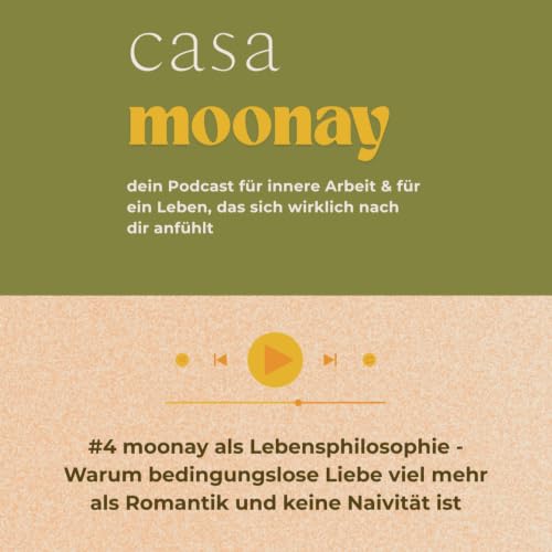 #4 moonay als Lebensphilosophie - Warum bedingungslose Liebe viel mehr als Romantik und keine Naivit&auml;t ist