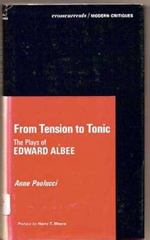 Hardcover From Tension to Tonic: The Plays of Edward Albee (A Chicago Classic) Book