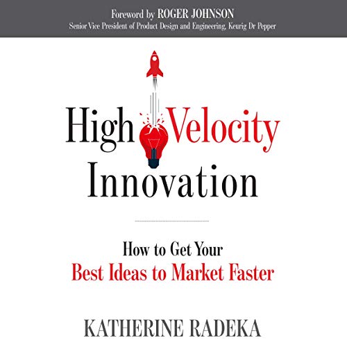 High Velocity Innovation by Katherine Radeka, Roger Johnson - Foreword episode artwork