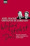 Wof??r stehst du?: Was in unserem Leben wichitg ist - eine Suche by Axel Hacke (2012-01-06)