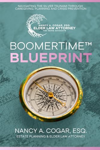 BoomerTime™ Blueprint: A Compassionate Guide to Aging, Caregiving, and What Every Family Needs to Know Before It Becomes a Crisis