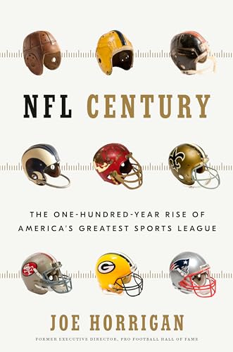 NFL Century: The One-Hundred-Year Rise of the NFL