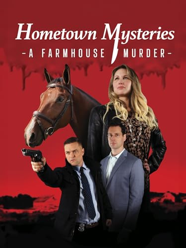 Hometown Mysteries: A Farmhouse Murder