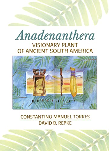 Anadenanthera: Visionary Plant Of Ancient South America