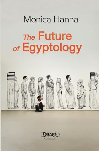The Future Of Egyptology
