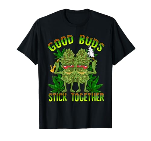 Marijuana Good Buds Stick Together Couples 420 Weed Cannabis T-Shirt