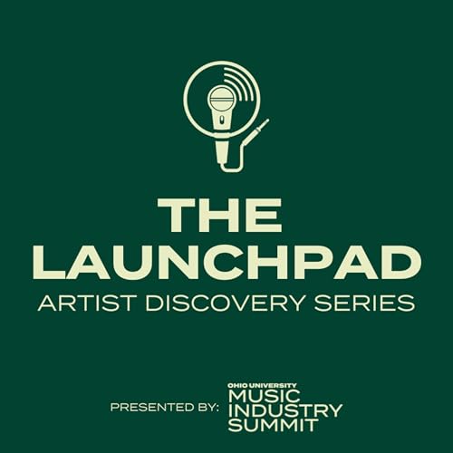The Launchpad: MIS Artist Discovery Series Podcast Por OHIO Music Industry Summit arte de portada