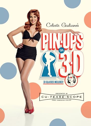Celeste Giuliano's Pin-ups in 3-D