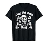 Laugh with Many Don't Trust Any T-Shirt