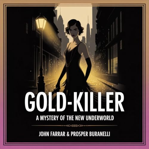 Couverture de Gold-Killer: A Mystery Of The New Underworld