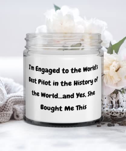 Inspire Fiance Gifts, I'm Engaged to the World's Best Pilot in the History of the World.and Yes, She Bought Me This, Fiance Candle From