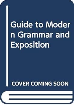 Hardcover Guide to Modern Grammar and Exposition Book