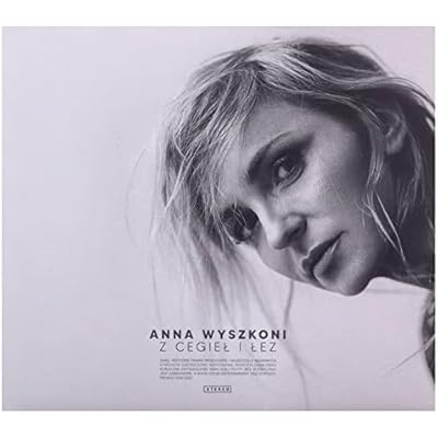 Anna Wyszkoni: Z cegieł i łez