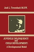 Juvenile Deliquency And Child Development 0805993002 Book Cover