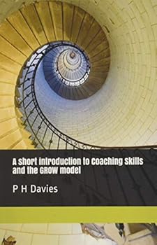 Paperback A short introduction to Coaching Skills and the GROW model Book