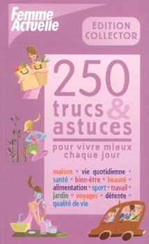 Mass Market Paperback 250 trucs et astuces pour vivre mieux chaque jour [French] Book