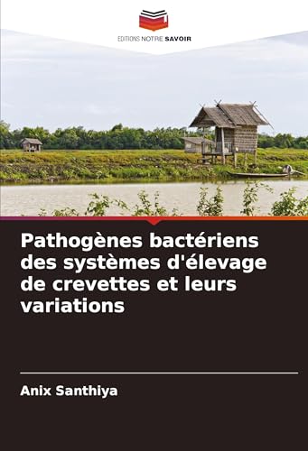 Preisvergleich Produktbild Pathogènes bactériens des systèmes d'élevage de crevettes et leurs variations