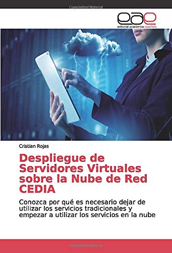 Servidores Despliegue de Servidores Virtuales sobre la Nube de Red CEDIA: Conozca por qué es necesario dejar de utilizar los servicios...