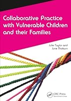 Collaborative Practice with Vulnerable Children and Their Families 1846198968 Book Cover