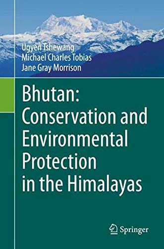 Buy Bhutan: Conservation and Environmental Protection in the Himalayas — BookShops.in