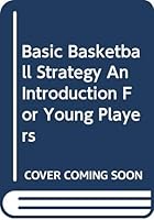 Basic Basketball Strategy 0385058047 Book Cover