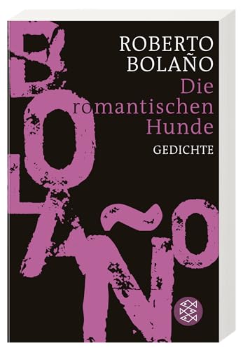 Die romantischen Hunde: Gedichte