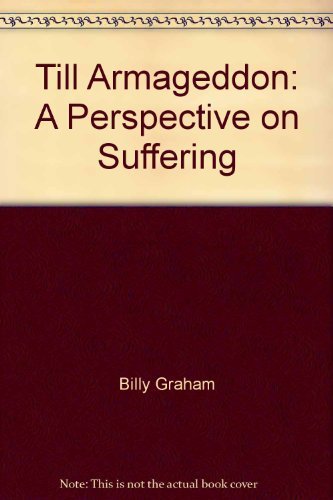 Till Armageddon: A Perspective on Suffering 0849929989 Book Cover