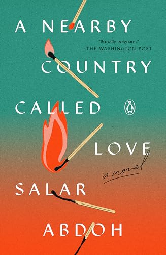 A Nearby Country Called Love: A Novel