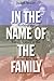 In the Name of the Family: Rethinking Family Values in the Postmodern Age
