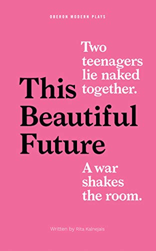 This Beautiful Future (Oberon Modern Plays)