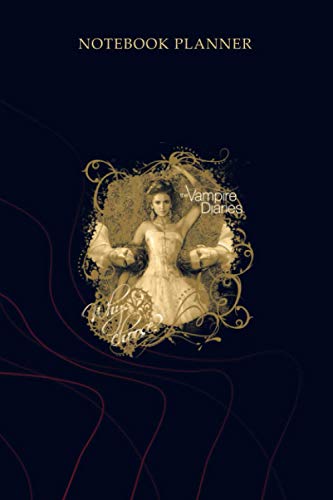 Notebook Planner Vampire Diaries Why Choose: 6x9 inch, Simple, Gym, Planner, To Do List, Planning, 114 Pages, Mom