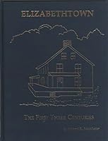 Elizabethtown: The First Three Centuries 1883294916 Book Cover