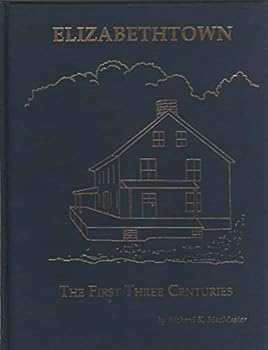 Hardcover Elizabethtown The First Three Centuries, Book