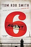 Agent 6 (The Child 44 Trilogy)