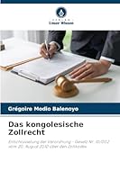 Das kongolesische Zollrecht (German Edition) 6208993660 Book Cover