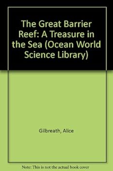 Hardcover The Great Barrier Reef: A Treasure in the Sea (Ocean World Science Library) Book