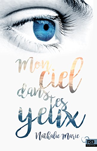 Télécharger Mon ciel dans tes yeux Gratuit