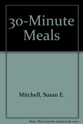 30-Minute Meals (California Culinary Academy Se... 0897210514 Book Cover