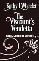 The Viscount's Vendetta: A young widow assists a viscount suffering from amnesia (Rebel Lords of London) 1969772115 Book Cover