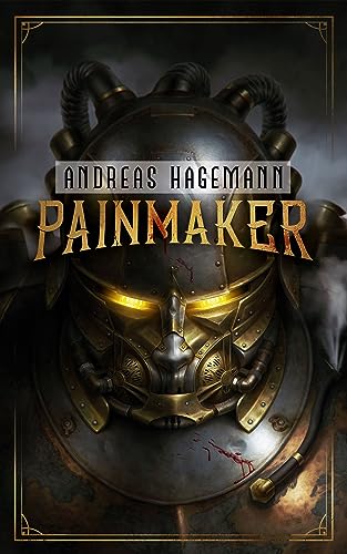 Painmaker: Ein Dark Fantasy Steampunk Roman