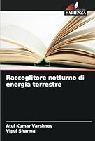 Raccoglitore notturno di energia terrestre (Italian Edition) 3841639402 Book Cover