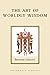 The Art of Worldly Wisdom (Shambhala Library)
